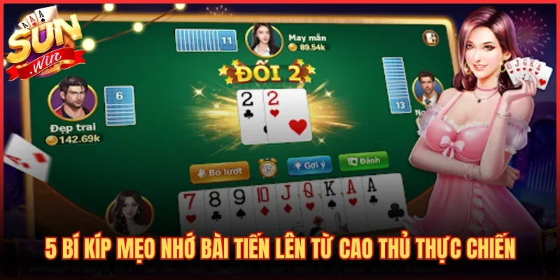 5 Bí Kíp Mẹo Nhớ Bài Tiến Lên Thực Chiến Tại SUNWIN 2 5 bí kíp mẹo nhớ bài Tiến lên từ cao thủ thực chiến