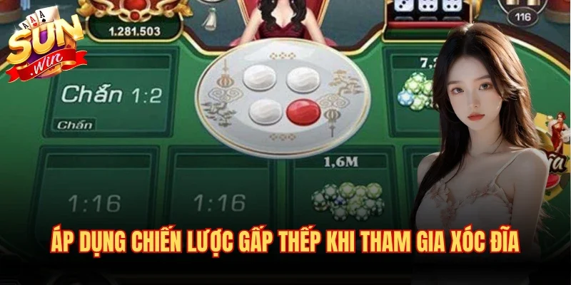 Xóc Đĩa 123B - Trải Nghiệm Đặt Cược Dễ Trúng Nhất Năm 2026 4 Áp dụng chiến lược gấp thếp khi tham gia xóc đĩa