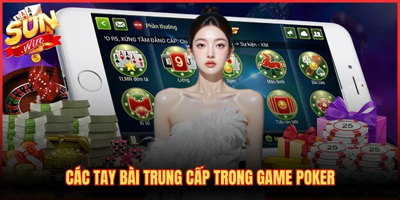 Hướng Dẫn Thứ Tự Các Tay Bài Trong Poker Chi Tiết Nhất 3 Các tay bài trung cấp trong game Poker