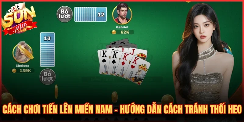 Cách Chơi Tiến Lên Miền Nam
