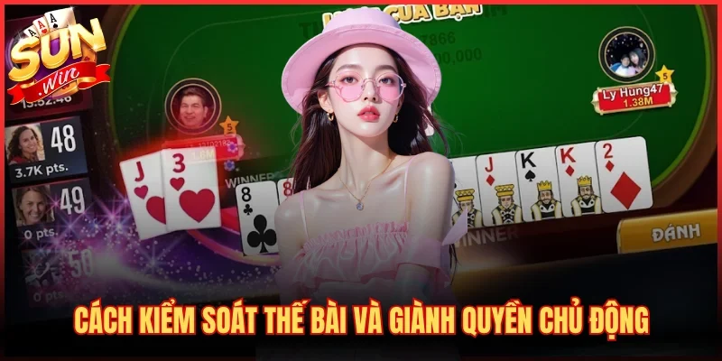 Hướng Dẫn Cách Chơi Phỏm - Luật Đánh Bài Chi Tiết Từ A-Z 3 Cách kiểm soát thế bài và giành quyền chủ động