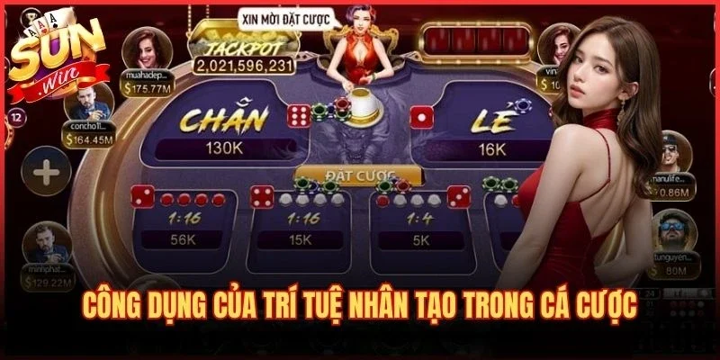 Ứng Dụng Tool AI Vào Chơi Xóc Đĩa - Mẹo Đoán Cầu Chuẩn Xác 2 Công dụng của trí tuệ nhân tạo trong cá cược