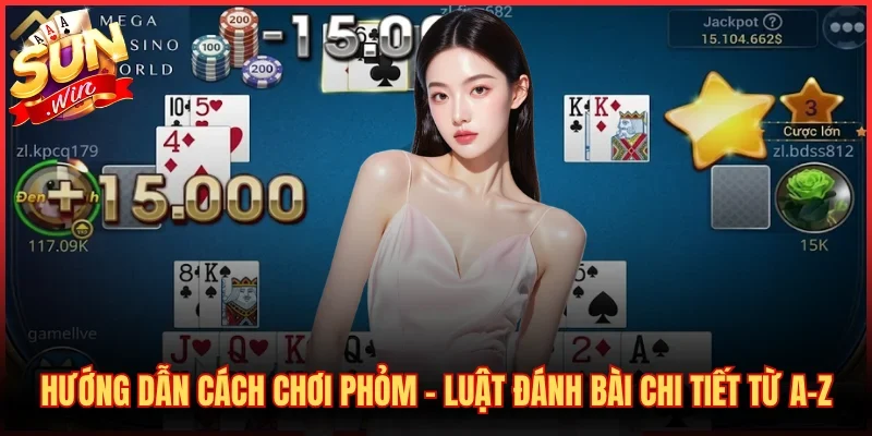 Hướng Dẫn Cách Chơi Phỏm