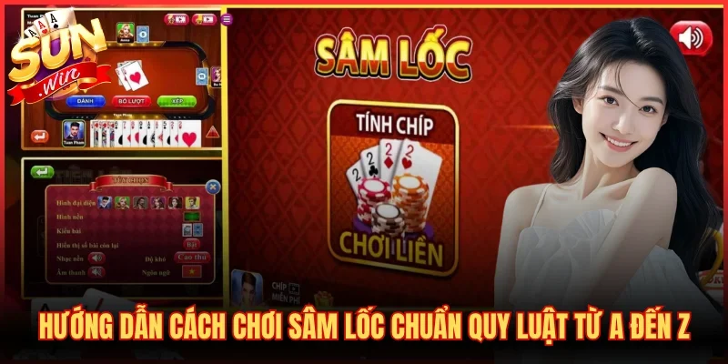 Hướng Dẫn Cách Chơi Sâm Lốc