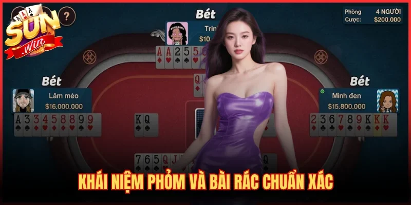 Luật Chơi Phỏm Chi Tiết - Cẩm Nang Tá Lả Từ A Đến Z 3 Khái niệm Phỏm và bài rác chuẩn xác