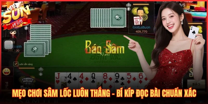 Mẹo Chơi Sâm Lốc Luôn Thắng