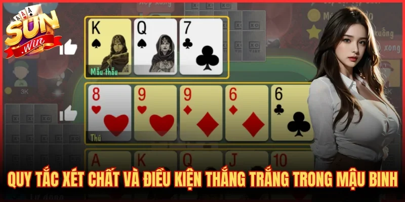 Thứ Tự Sức Mạnh Bộ Bài Mậu Binh Chuẩn Nhất Cho Người Mới 4 Quy tắc xét chất và điều kiện thắng trắng trong Mậu Binh