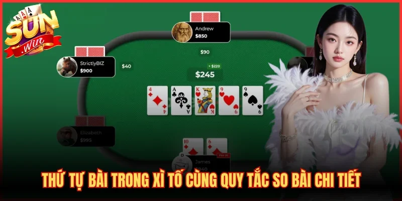 Thứ Tự Bài Trong Xì Tố