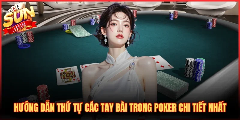 Hướng Dẫn Thứ Tự Các Tay Bài Trong Poker Chi Tiết Nhất 2 Thứ Tự Các Tay Bài Trong Poker