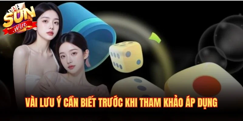 Cách Bắt Cầu Bệt Xóc Đĩa Sunwin Dành Cho Tân Binh Mới 4 Vài lưu ý cần biết trước khi tham khảo áp dụng