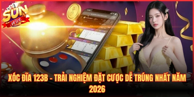 Xóc Đĩa 123B - Trải Nghiệm Đặt Cược Dễ Trúng Nhất Năm 2026 3 Xóc Đĩa 123B